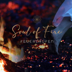 Soul of Fire | Feuerlauf für Frauen